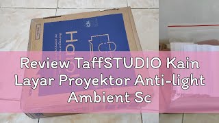 Review TaffSTUDIO Kain Layar Proyektor Antilight Ambient Screen Curtain  L21  Silver [upl. by Friend]