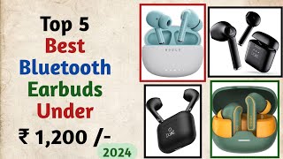 Top 5 Best Bluetooth Earbuds Under ₹ 1200   Best Bluetooth Earbuds  Earbuds Under ₹ 1200 [upl. by Nylsaj]