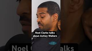 Noel Clarke on Ashley Walters split [upl. by Clarita]