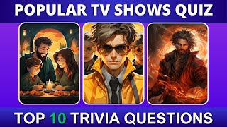 Popular TV Shows Quiz with Answers  Top 10 Trivia Quiz QuizzesandTrivia101 [upl. by Namdor]