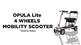 OPULA Lite 4 Wheels Mobility Scooter  Tutorial Video [upl. by Beetner920]