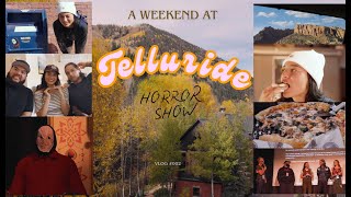 TELLURIDE HORROR SHOW with Timestamps  VLOG 002 [upl. by Maxentia]