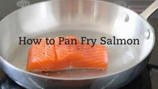 How to Pan Fry Salmon [upl. by Eimat]