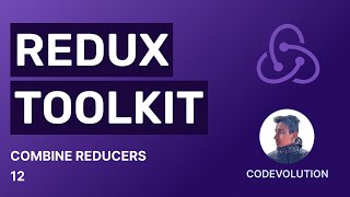 Redux Toolkit Tutorial  12  Combine Reducers [upl. by Annairoc]