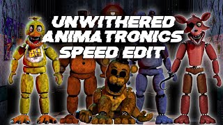 Unwithered Animatronics FNaF  Speed Edit [upl. by Soloman]