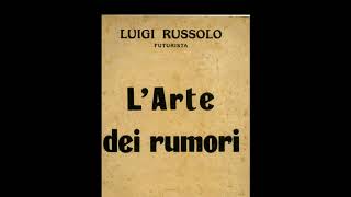 Luigi RussoloL´Arte dei Rumori [upl. by Adnav]