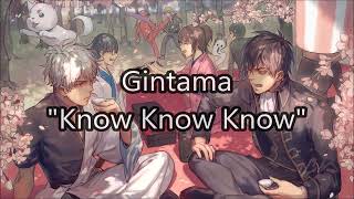 Gintama  quotKnow Know Knowquot Romaji  English Translation Lyrics 150 [upl. by Aiveneg986]