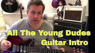 All The Young Dudes  Guitar Intro Tutorial Guitar Tab [upl. by Norab]