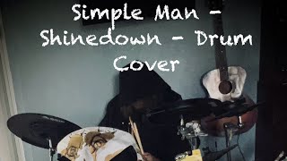 Simple man  Shinedown  Drum Cover [upl. by Sabine]