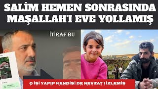 SALİM HEMEN SONRASINDA MAŞALLAHI EVE YOLLAMIŞ  KENDİSİ DE NEVZATI İZLEMİŞ [upl. by Kelley]