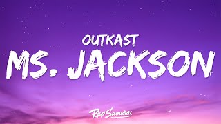 Outkast  Ms Jackson Lyrics [upl. by Weisburgh]