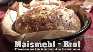 Maismehl  Brot  Pogača sa kukuruznim brašnom [upl. by Neenej]