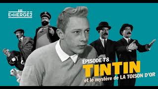 Épisode 78 – Tintin et le mystère de la Toison d’Or [upl. by Sugar]