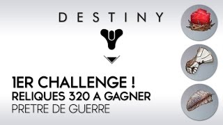 Destiny FR Raid Oryx  1er Challenge  Reliques 320 à gagner sur le Prêtre de Guerre [upl. by Sosthina]