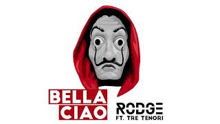 Rodge ft Tre Tenori  Bella Ciao [upl. by Reemas]