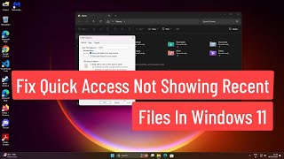 Fix Quick Access Not Showing Recent Files In Windows 11 [upl. by Aihsatal241]