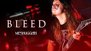 BLEED Meshuggah  Jean Patton [upl. by Suoicserp]