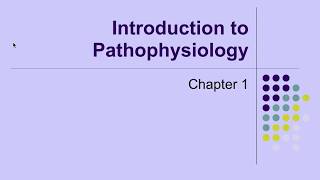 Pathophysiology Ch 1 Introduction to Pathophysiology [upl. by Veronique]