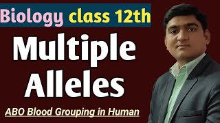 Multiple Alleles  Principles of Inheritance and Variation  Class 12th  Biology [upl. by Odrawde]