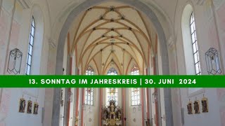 13 Sonntag im Jahreskreis Pocking 30Juni 2024 [upl. by Llennaj]