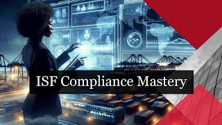 Mastering ISF Compliance Valuation amp Classification [upl. by Aynatan540]