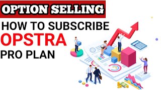 How to subscribe OPSTRA pro planopstra optionselling [upl. by Myles650]