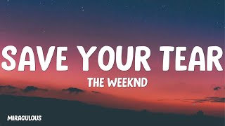 The Weeknd  Save Your Tears Lyrics [upl. by Rancell789]