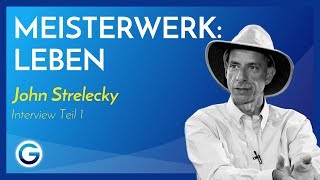 So findest du deinen Zweck der Existenz  John Strelecky im Interview [upl. by Dilks]