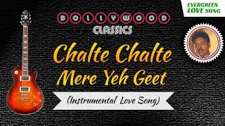 Chalte Chalte Mere Yeh Geet Yaad Rakhna Instrumental [upl. by Asile]