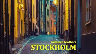 milltown brothers  Stockholm  2020 [upl. by Uol]