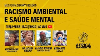 RACISMO AMBIENTAL E SAÚDE MENTAL [upl. by Pepito200]