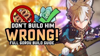 YOURE BUILDING GOROU WRONG Full Gorou Guide amp Build Best Artifacts Weapons and Teams  Genshin [upl. by Dodds]