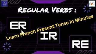 Mastering French Present TenseER IR RE Verbs Made EasyUnlock the Secrets of French Present Tense [upl. by Alesram]