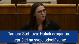 Tamara Stohlová Huliak arogantne neprišiel na svoje odvolávanie [upl. by Ransome]