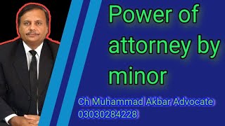 power of attorney by minor [upl. by Conti389]