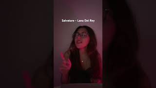 Lana Del Rey Salvatore Cover [upl. by Ainotna]