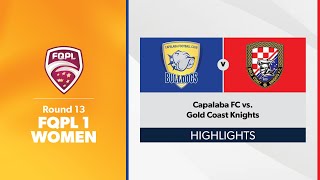 FQPL 1 Women Round 13  Capalaba FC vs Gold Coast Knights Highlights [upl. by Darken658]