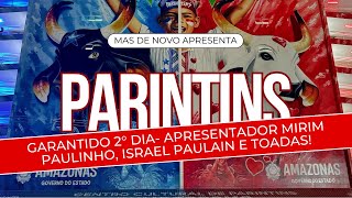 PARINTINS 2024 2o dia Garantido Apresentador mirim Paulinho Israel Paulain e toadas [upl. by Perzan]