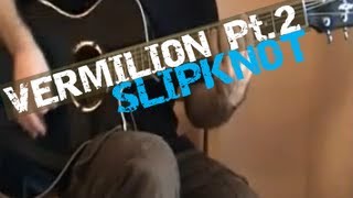 Vermilion Pt 2 Slipknot  Standard Tuning Version [upl. by Noonberg]