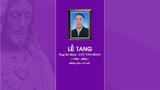 LỄ TANG ÔNG ĐA MINH LƯU VĂN HOAN SINH NĂM 1963 HƯỞNG THỌ 61 TUỔI  TT NINH CƯỜNG PHẦN 2 [upl. by Filahk179]