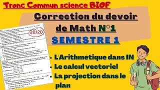 Tronc commun science Biof  Contrôle surveillé N 1 Semestre 1 de Math  تصحيح الفرض [upl. by Llorrac920]