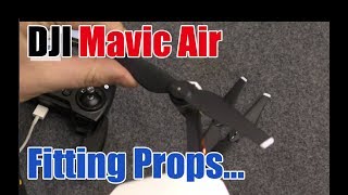 DJI Mavic Air How to Fit Your Props Tutorial [upl. by Ellessig]