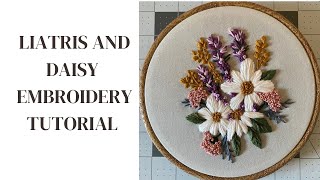 Liatris and Daisy Embroidery Tutorial [upl. by Koerlin383]