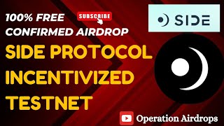 Side Protocol Incentivized Testnet 🔥🔥  100 Free Confirmed Airdrop  Earn SIDE Tokens [upl. by Pacorro201]