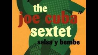 JOE CUBA SEXTET CHEO FELICIANO CACHONDEA [upl. by Lihkin]