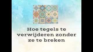 Hoe tegels te verwijderen zonder ze te breken [upl. by Pavel]