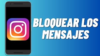 Cómo bloquear los mensajes en Instagram [upl. by Fenn56]