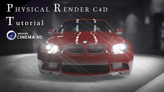 Realist Render Physical Cinema 4D BMW m3 quotTutorialquot [upl. by Harle684]