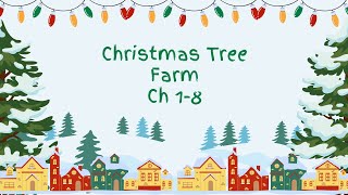 Christmas tree farm Ch 1 8 [upl. by Zubkoff936]