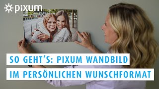 So gehts Pixum Wandbild im persönlichen Wunschformat  Pixum Tutorials [upl. by Ellerehc]